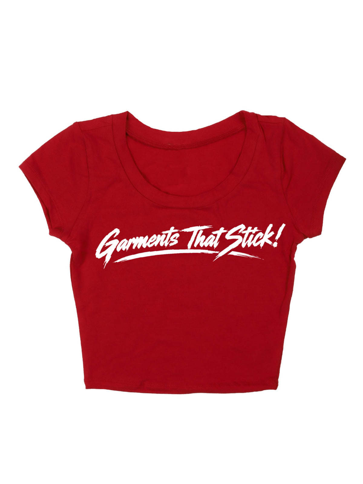 "Garments That Stick!" Crop Top