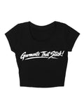 "Garments That Stick!" Crop Top