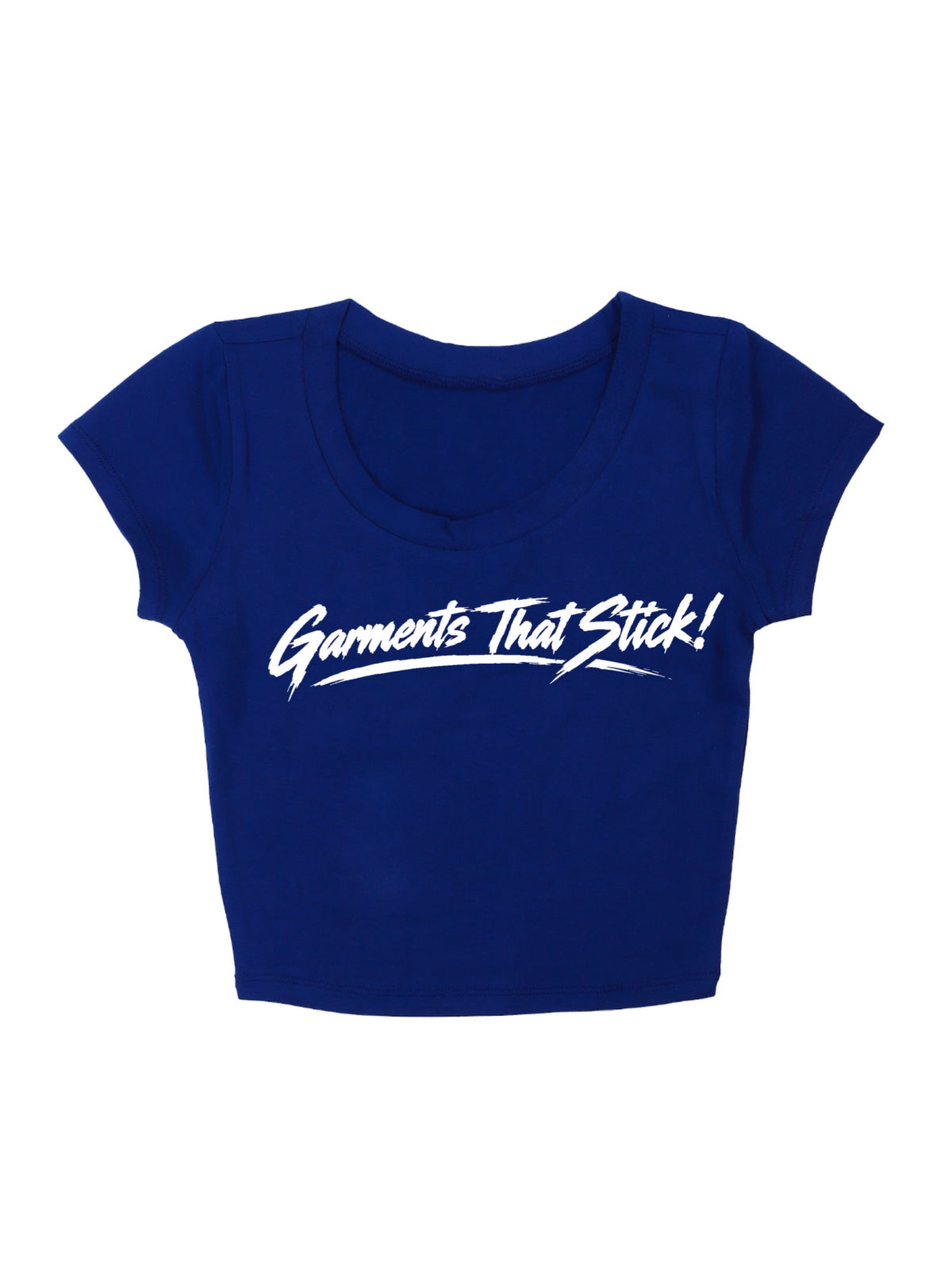 "Garments That Stick!" Crop Top